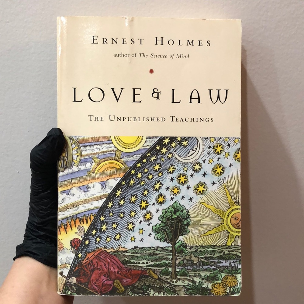 “LOVE & LAW” The Unpublished Teachings by the author of The Science of Mind